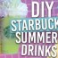 diy starbucks drinks for the summer