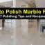 7 easy ways to polish marble floors