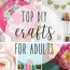 top diy crafts for adults all crafty