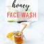 why i wash my face with honey so chic