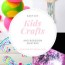 37 budget friendly kids craft ideas and