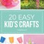 20 fun easy kids crafts the