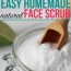 how to make homemade face scrub
