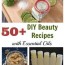 50 beauty recipes using essential oils