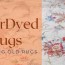 top 9 best overdyed rugs diy faqs
