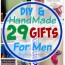 29 diy gifts for men busy being jennifer