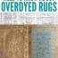 these overdyed rugs are our new