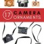 17 camera shaped ornaments for the
