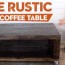 the rustic coffee table cover cute