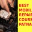 10 best mobile repairing course in patna