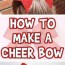 how to make a cheer bow woo jr kids