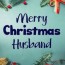 100 merry christmas wishes for husband