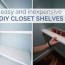 the easiest diy closet shelves jenna