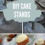 how to make easy diy cake stands the