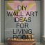 diy wall art ideas for living room