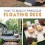 build a fabulous diy floating deck