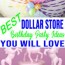 9 dollar store birthday party ideas