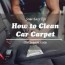 how to clean car carpet diy diycleanar