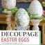 how to make decoupage eggs for easter