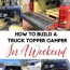 build your own truck topper camper