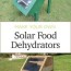 2 diy solar dehydrators for home food