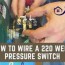 how to wire a 220 well pressure switch