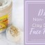 detox your skin diy clay face mask