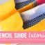 pencil shoe tutorial a guide to