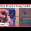 video on how to wire a three way switch