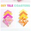 beautiful diy tile coasters