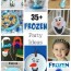 35 frozen birthday party ideas make
