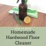 how to make diy hardwood floor cleaner