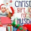 christmas gift ideas for your husband