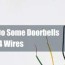 why does your doorbell have 4 wires