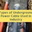 types of underground power cable used