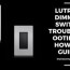lutron dimmer switch troubleshooting