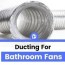 ducts for bathroom exhaust fans
