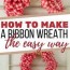 how to make a ribbon wreath the easy