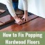 how to fix popping hardwood floors