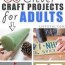 craft ideas for adults that will spark