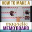 how to make a magnetic memo board get
