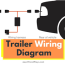 trailer wiring diagrams 19 tips towing