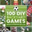 100 fun diy backyard games prudent
