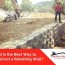 best way to construct a retaining wall