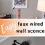 easy plug in wall sconce diy hack to