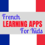 10 french learning apps for kids and