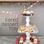 diy tiered dessert tray