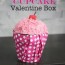 how to make a cupcake valentine box
