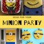 ideas for your minion party party