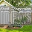 5 shed conversion ideas budget dumpster